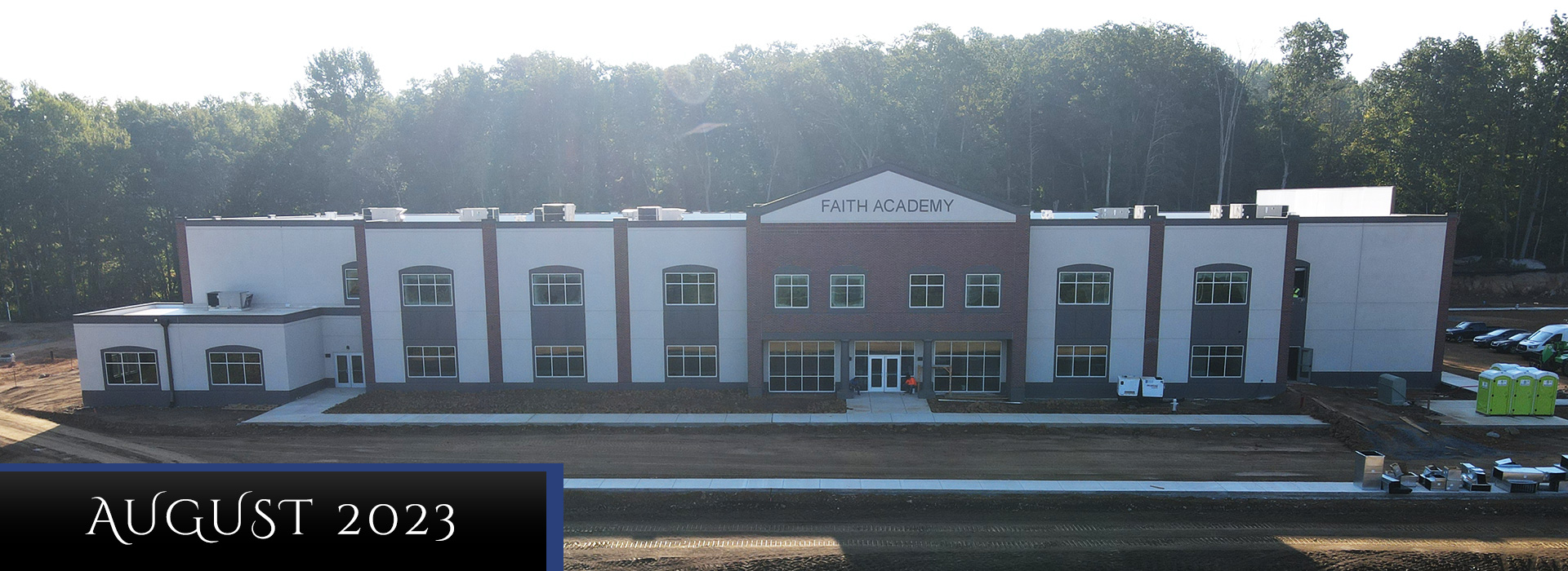 Faith Academy August Construction